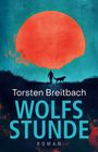 Torsten Breitbach: Wolfsstunde, Buch