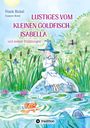 Frank Bickel: Lustiges vom kleinen Goldfisch Isabella, Buch
