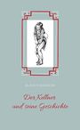 KLAUS-D. KREISCHE. Der Kellner und seine Geschichte. Illustration: Ein Kellner mit Handtuch über dem Arm, schwarze Umrandung.