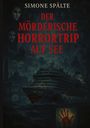 Simone Spälte: Der mörderische Horrortrip auf See, Buch