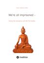 Evelyn Haferkorn-Müller: We're all imprisoned -, Buch