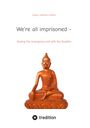 Evelyn Haferkorn-Müller: We're all imprisoned -, Buch