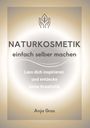 Anja Gras: Naturkosmetik einfach selber machen, Buch