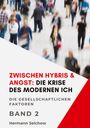 Hermann Selchow: Zwischen Hybris & Angst: Die Krise des modernen Ich Band II, Buch