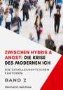 Hermann Selchow: Zwischen Hybris & Angst: Die Krise des modernen Ich Band II, Buch