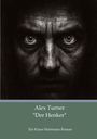 Klaus Hartmann: Alex Turner "Der Henker", Buch