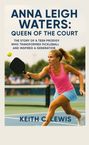 Keith C. Lewis: Anna Leigh Waters: Queen of the Court, Buch