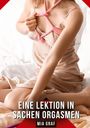 Mia Graf: Eine Lektion in Sachen Orgasmen, Buch