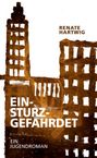 Renate Hartwig: Einsturzgefährdet, Buch