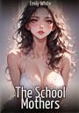 Emily White: The School Mothers, Buch