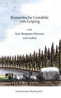 Claudine Hirschmann: Romantische Gemälde von Leipzig, Buch