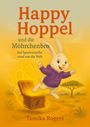 Tamika Rogers: Happy Hoppel und die Möhrchenbox - Für kleine Abenteurer und Weltentdecker, Buch