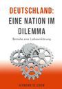 Hermann Selchow: Deutschland - Eine Nation im Dilemma, Buch