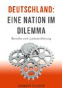 Hermann Selchow: Deutschland - Eine Nation im Dilemma, Buch