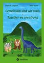 Imke Brunn: Gemeinsam sind wir stark - Together we are strong, Buch