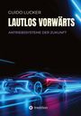 Guido Lucker: Lautlos vorwärts, Buch
