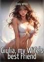 Emily White: Giulia, my Wife's best Friend, Buch