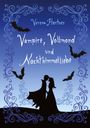 Verena Hartner: Vampire, Vollmond und Nachthimmelliebe, Buch