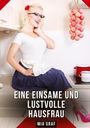 Mia Graf: Eine einsame und lustvolle Hausfrau, Buch