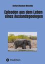 Gerhard Nachsel-Weschke: Episoden aus dem Leben eines Auslandsgeologen, Buch