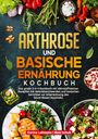 Carina Lehmann: Arthrose und Basische Ernährung Kochbuch, Buch