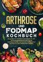 Carina Lehmann: Arthrose und Fodmap Kochbuch, Buch