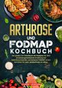 Carina Lehmann: Arthrose und Fodmap Kochbuch, Buch