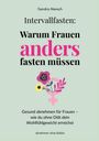 Sandra Mersch: Intervallfasten: Warum Frauen anders fasten müssen, Buch
