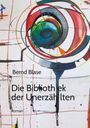 Bernd Blase: Die Bibliothek der Unerzählten, Buch