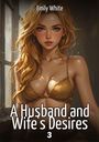 Emily White: A Husband and Wife's Desires. 3, Buch