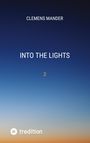 Clemens Mander: Mander, C: Into The Lights, Buch