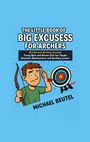 Michael Beutel: The Little Book of Big Excuses for Archers, Buch