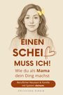 Christiane Scheid: Einen Scheiß muss ich!, Buch