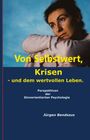 Jürgen Bendszus: Von Selbstwert, Krisen - und dem wertvollen Leben., Buch