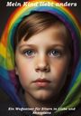 Ulrich Orlowski: Mein Kind liebt anders - Ein Wegweiser für Eltern in Liebe und Akzeptanz, Buch