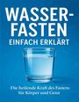 Dominik Mikulaschek: Wasserfasten einfach erklärt, Buch