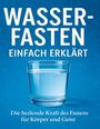 Dominik Mikulaschek: Wasserfasten einfach erklärt, Buch