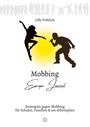 Lilly Fröhlich: Mobbing Escape Journal | Empathing statt Mobbing | Dein Kompass für Prävention & Intervention, Buch
