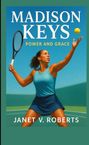 Janet V. Roberts: Madison Keys, Buch