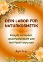 Anja Gras: Dein Labor für Naturkosmetik, Buch