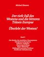 Michael Ghanem: Der tiefe Fall des Westens und die bitteren Tränen Europas, Buch