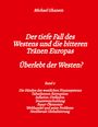 Michael Ghanem: Der tiefe Fall des Westens und die bitteren Tränen Europas, Buch