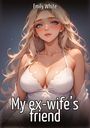 Emily White: My ex-wife's friend, Buch