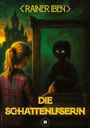 Rainer Iben: Die Schattenleserin, Buch