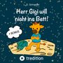 L. O. Schneider: Herr Gigi will nicht ins Bett!, Buch