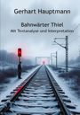 Gerhart Hauptmann: Bahnwärter Thiel, Buch