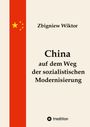 Zbigniew Wiktor: China auf dem Weg der sozialistischen Modernisierung, Buch