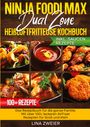 Lina Zweier: Ninja Foodi Max Dual Zone Heißluftfritteuse Kochbuch, Buch