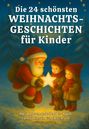 Victoria Berlinger: Die 24 schönsten Weihnachtsgeschichten für Kinder, Buch