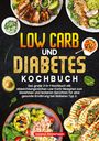 Vanessa Zimmermann: Low Carb und Diabetes Kochbuch, Buch